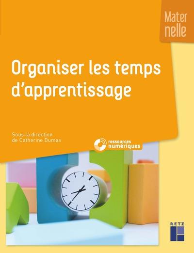 ORGANISER LES TEMPS D'APPRENTISSAGE - MATERNELLE +DVD