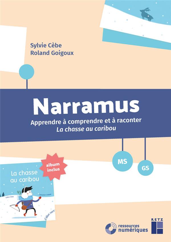 Narramus : la chasse au caribou ms-gs + cd-rom + album