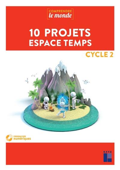 10 PROJETS ESPACE TEMPS CYCLE 2 + DVD