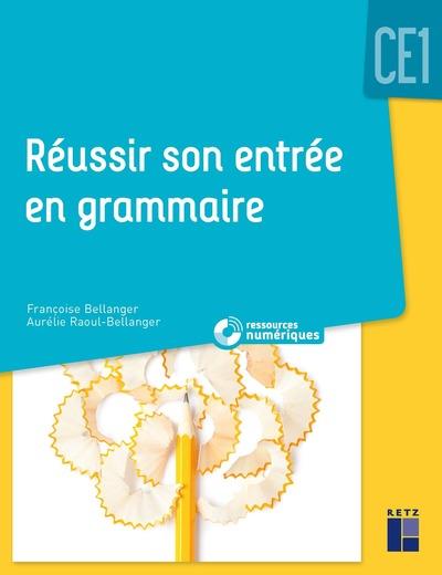 Reussir son entree en grammaire ce1 + cd rom ne