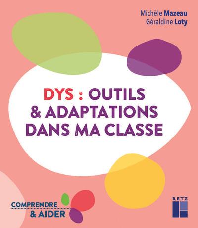 Dys : outils et adaptations dans ma classe cycles 2 et 3