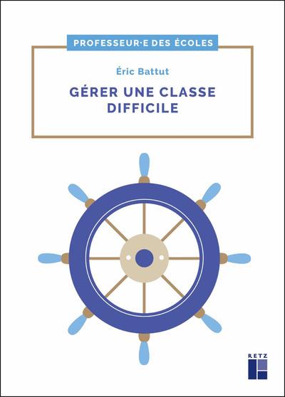 Gerer une classe difficile cycles 2 et 3