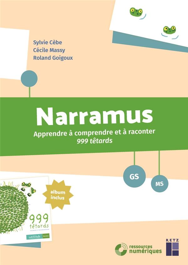 Narramus - apprendre a comprendre et a raconter 999 tetards ms-gs - + telechargement