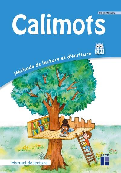Calimots - ce1 - manuel de lecture - programmes 2025