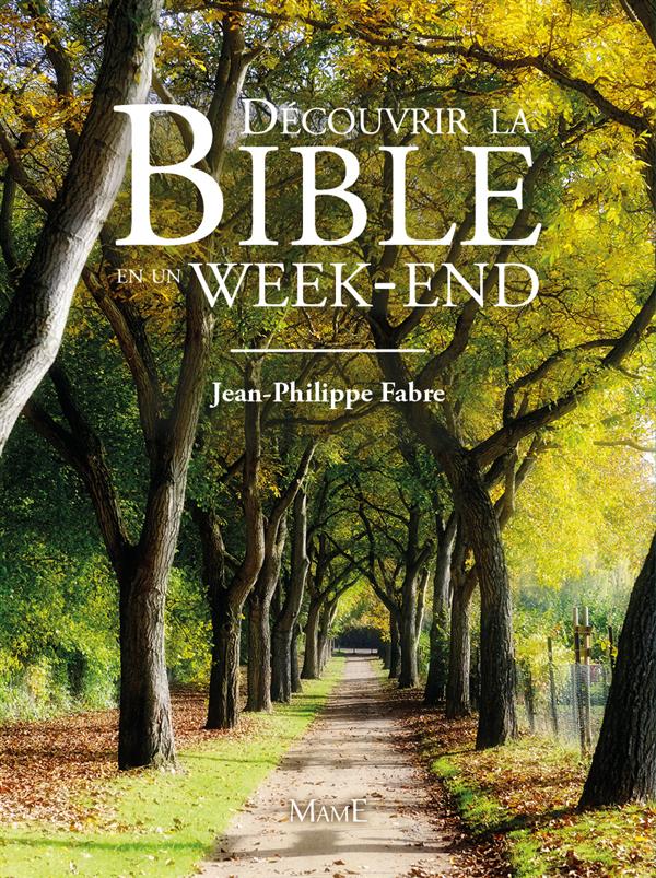 DECOUVRIR LA BIBLE EN UN WEEK-END
