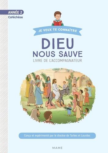 ANNEE 2 - DIEU NOUS SAUVE - DOCUMENTS DE L'ACCOMPAGNATEUR NE (SANS CD)