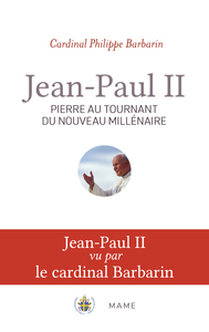 JEAN-PAUL II, PIERRE AU TOURNANT DU NOUVEAU MILLENAIRE