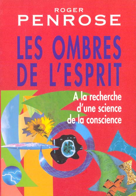 LES OMBRES DE L'ESPRIT - A LA RECHERCHE D'UNE SCIENCE DE LA CONSCIENCE