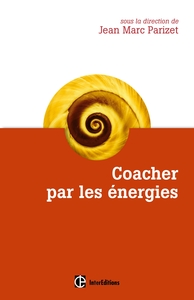 COACHER PAR LES ENERGIES - LA VOIE DIRECTE DE L'ACCOMPAGNEMENT RELATIONNEL