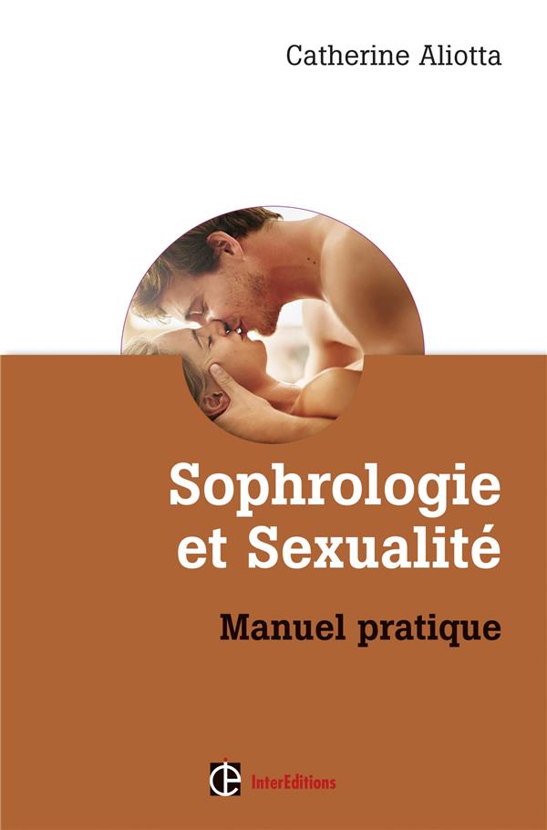 SOPHROLOGIE ET SEXUALITE - MANUEL PRATIQUE