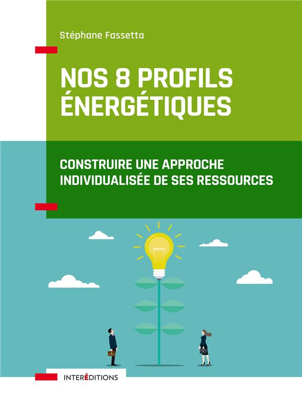 NOS 8 PROFILS ENERGETIQUES (+ SITE) - CONSTRUIRE UNE APPROCHE INDIVIDUALISEE DE SES RESSOURCES