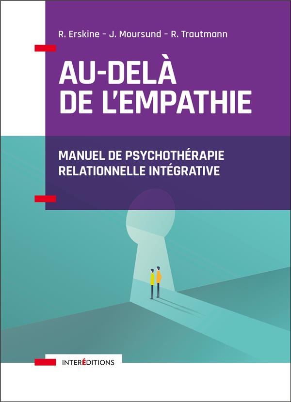 AU-DELA DE L'EMPATHIE - MANUEL DE PSYCHOTHERAPIE INTEGRATIVE