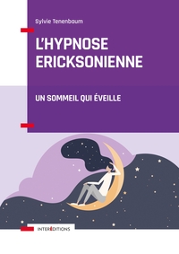 L'HYPNOSE ERICKSONIENNE - UN SOMMEIL QUI EVEILLE