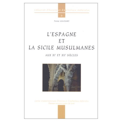 L'espagne et la sicile musulmanes aux xie et xiie siecles