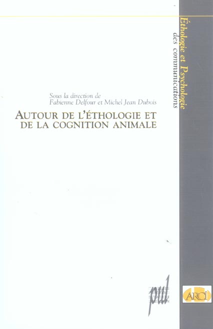 AUTOUR DE L'ETHOLOGIE ET DE LA COGNITION ANIMALE