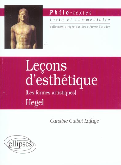 HEGEL, LECONS D'ESTHETIQUE (LES FORMES ARTISTIQUES)