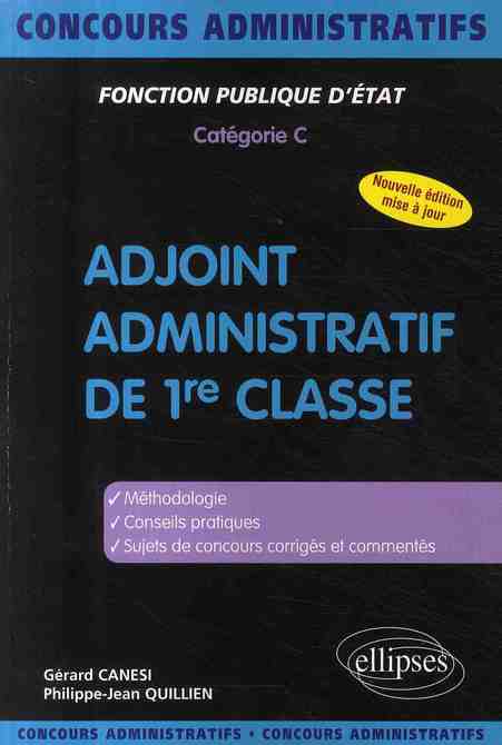 ADJOINT ADMINISTRATIF DE 1RE CLASSE - 3E EDITION
