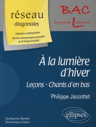 A LA LUMIERE D'HIVER (LECONS - CHANTS D'EN BAS - A LA LUMIERE D'HIVER) DE PHILIPPE JACCOTTET. D. DOM