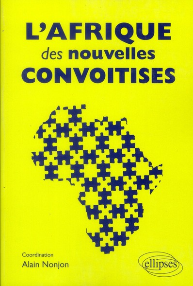 L'AFRIQUE DES NOUVELLES CONVOITISES