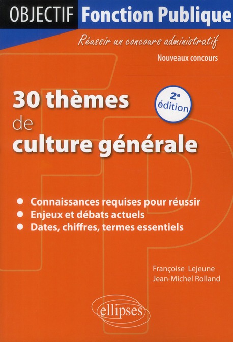 30 THEMES DE CULTURE GENERALE - 2E EDITION