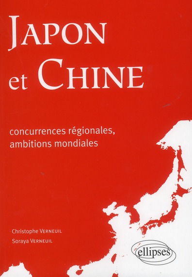 JAPON ET CHINE : CONCURRENCES REGIONALES, AMBITIONS MONDIALES