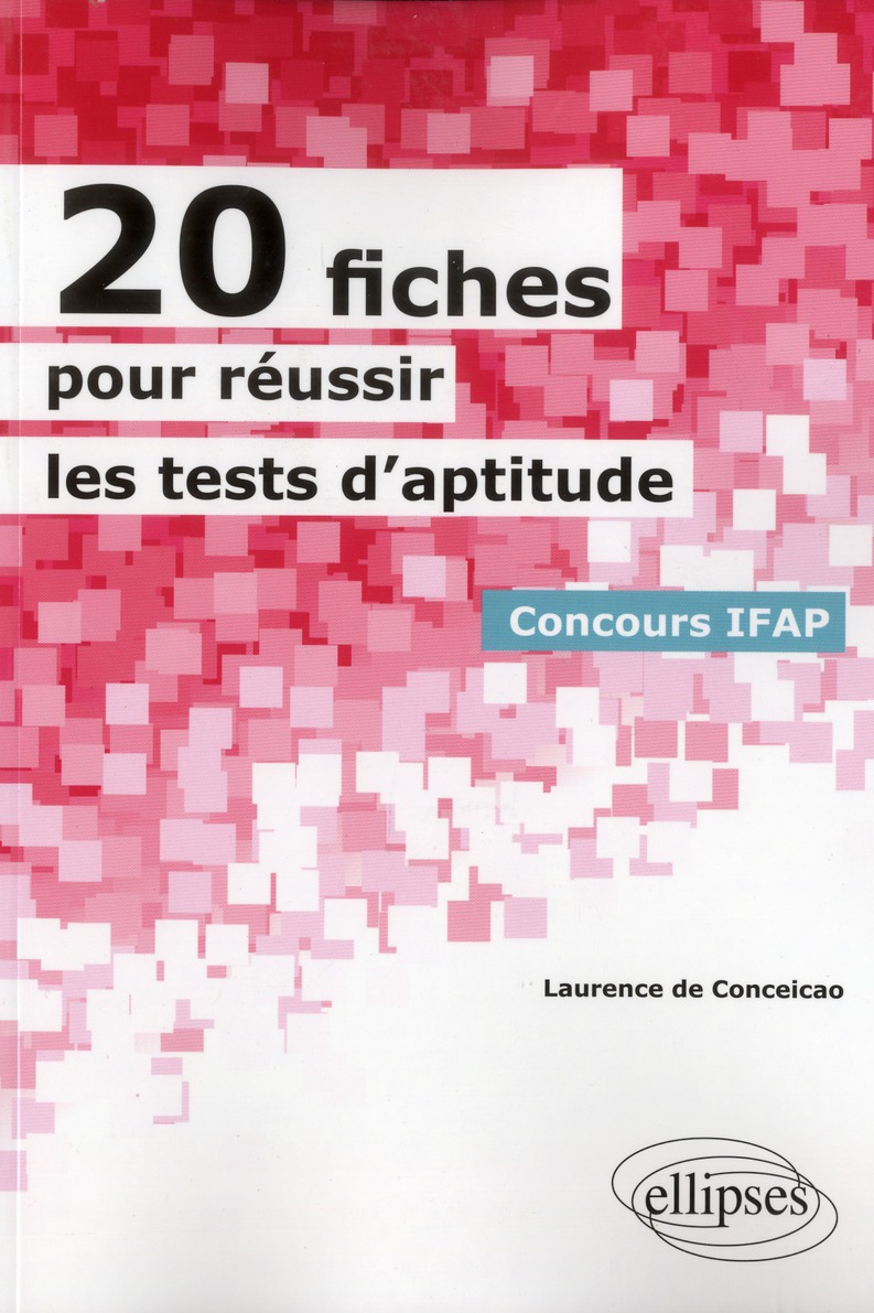 20 FICHES POUR REUSSIR LES TESTS D'APTITUDE - CONCOURS IFAP