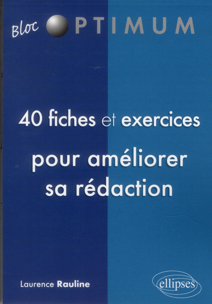 40 FICHES & EXERCICES POUR AMELIORER SA REDACTION