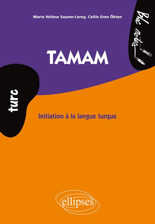 TAMAM. INITIATION A LA LANGUE TURQUE (TURC)