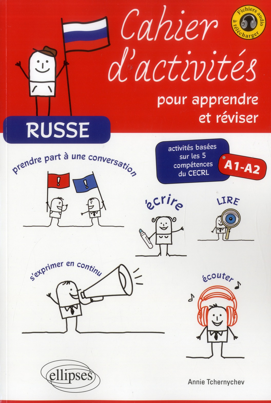 Russe. cahier d'activites pour apprendre et reviser le russe.  activites basees sur les 5 competence