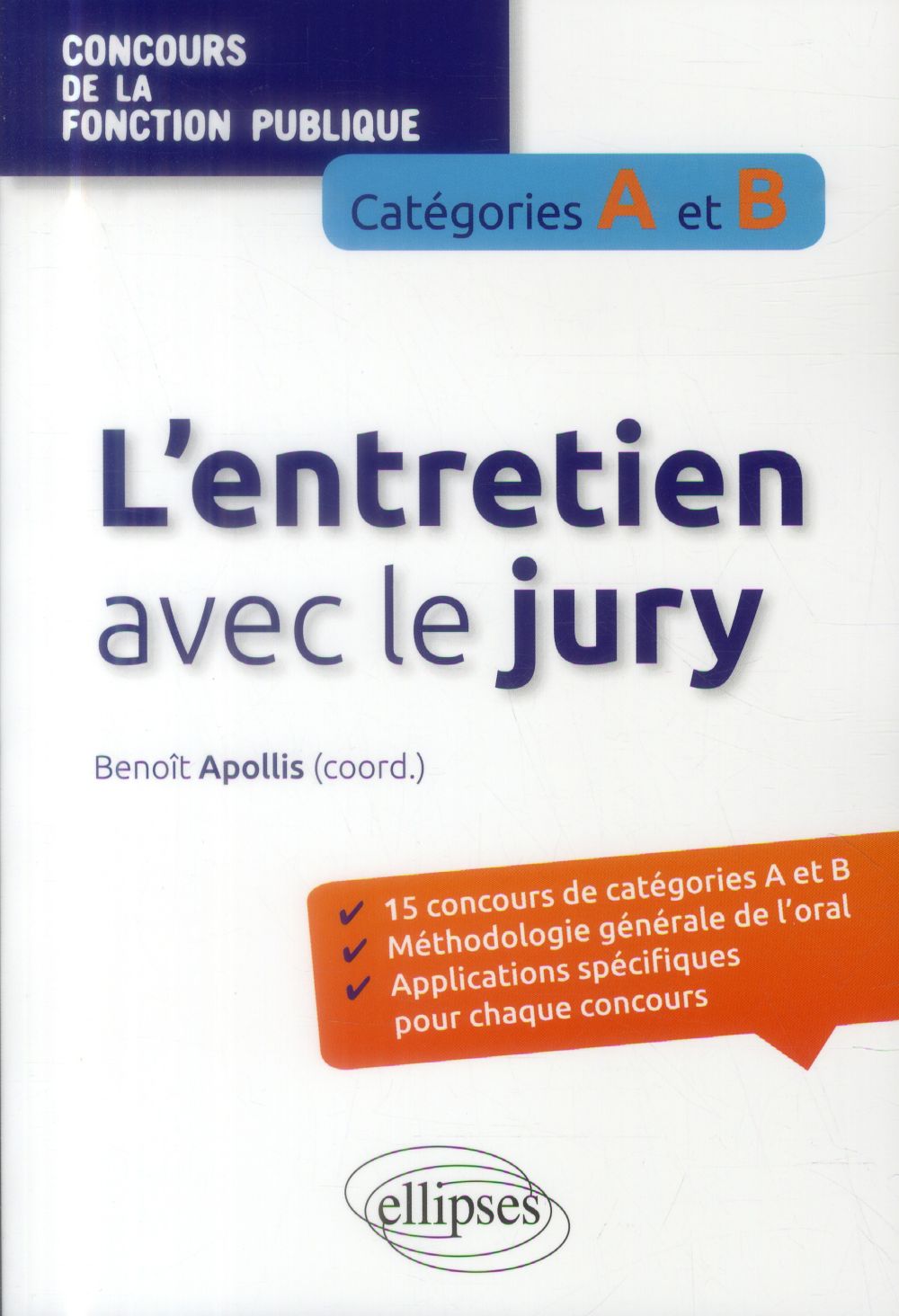 L ENTRETIEN AVEC LE JURY AUX CONCOURS DE LA FONCTION PUBLIQUE DE CATEGORIES A ET B
