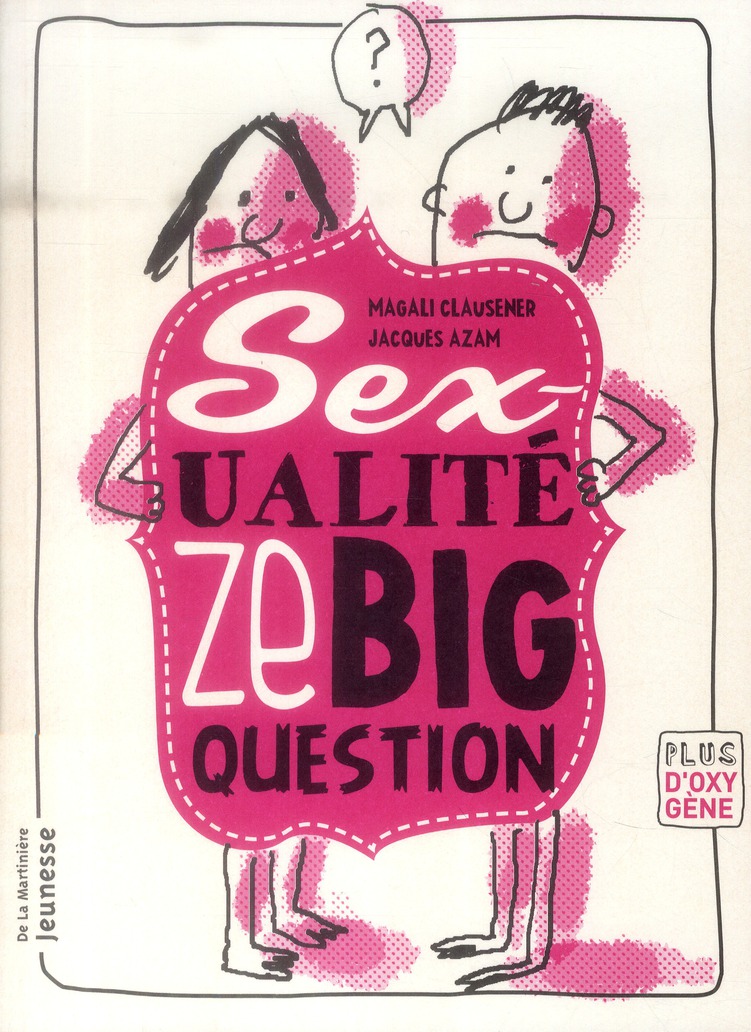 LA SEXUALITE, ZE BIG QUESTION