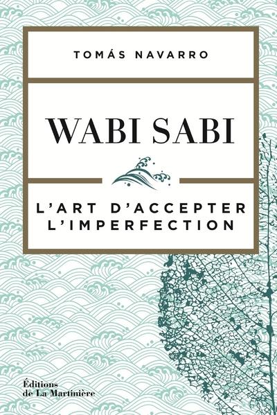 WABI SABI. L'ART D'ACCEPTER L'IMPERFECTION