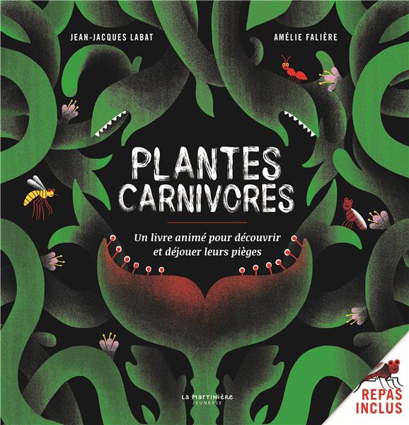 PLANTES CARNIVORES !. UN LIVRE ANIME POUR DECOUVRIR ET DEJOUER LEURS PIEGES
