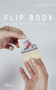FLIP BOOK - LE LIVRE FAIT SON CINEMA
