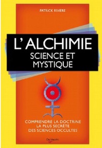 ALCHIMIE SCIENCE ET MYSTIQUE