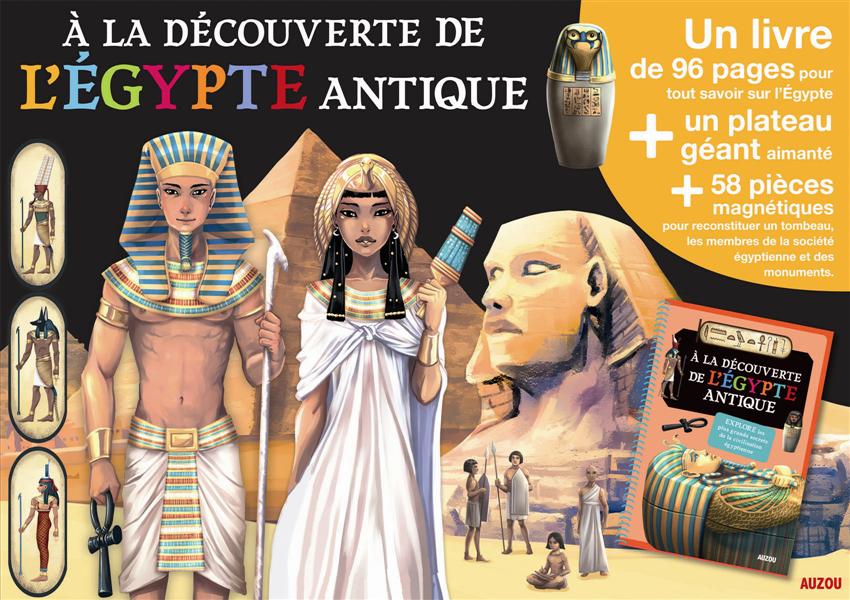 A LA DECOUVERTE DE L'EGYPTE ANTIQUE (MA PREMIERE BOITE A JOUER)