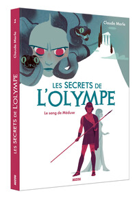 LES SECRETS DE L'OLYMPE - TOME 1 - LE SANG DE MEDUSE