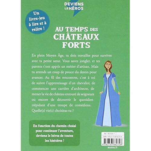 Deviens le heros au temps des chateaux forts (nouvelle edition)