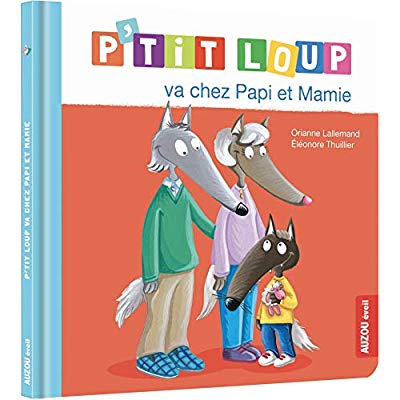 P'tit loup va chez papi et mamie