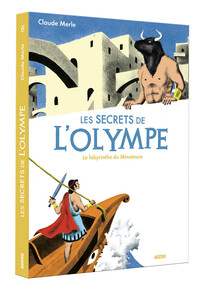 LES SECRETS DE L'OLYMPE - T06 - LES SECRETS DE L'OLYMPE 6 - LE LABYRINTHE DU MINOTAURE