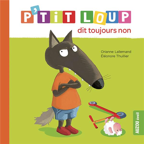 P'tit loup dit toujours non (ne)