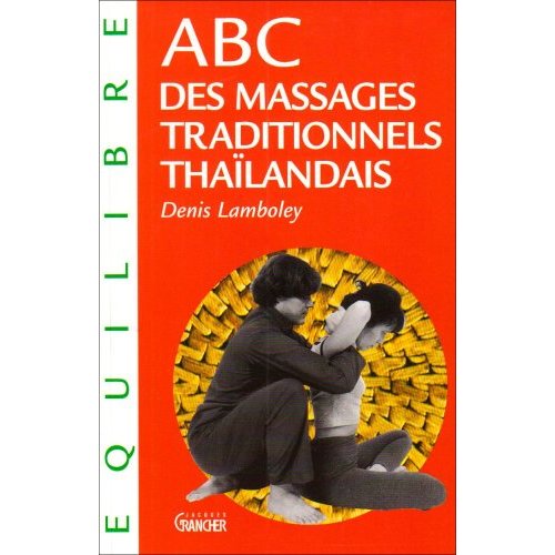 ABC DES MASSAGES TRADITIONNELS THAILANDAIS