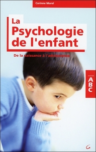 ABC DE LA PSYCHOLOGIE DE L'ENFANT