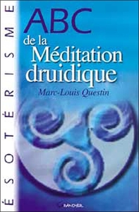 ABC DE LA MEDITATION DRUIDIQUE
