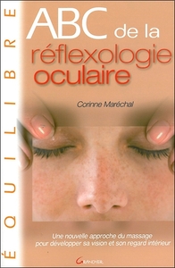ABC DE LA REFLEXOLOGIE OCULAIRE
