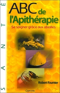 ABC DE L'APITHERAPIE