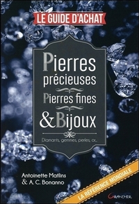 PIERRES PRECIEUSES - PIERRES FINES & BIJOUX - LE GUIDE D'ACHAT