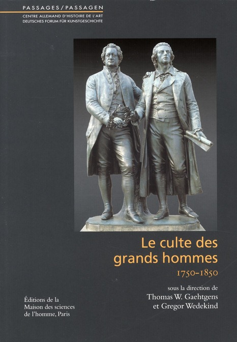 LE CULTE DES GRANDS HOMMES, 1750-1850