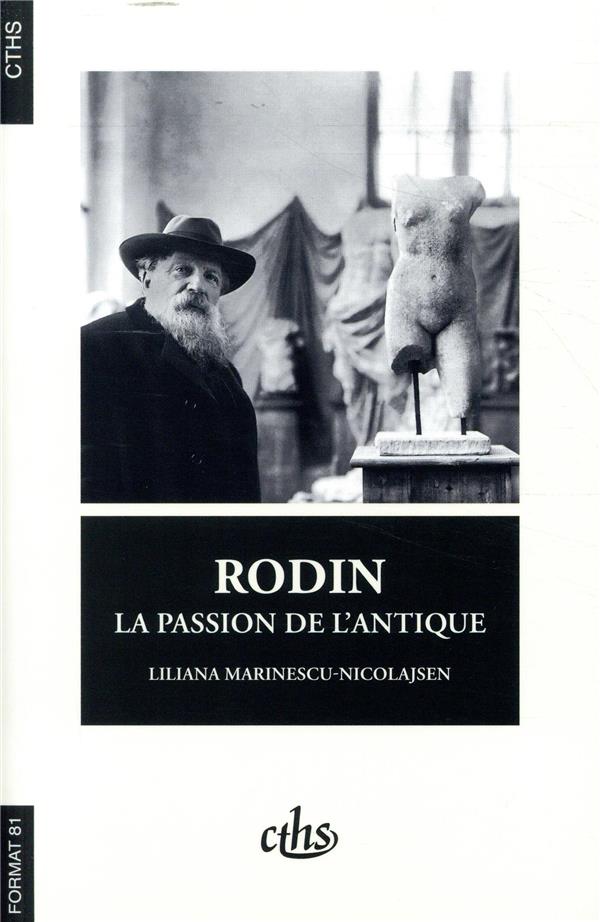 RODIN - LA PASSION DE L'ANTIQUE