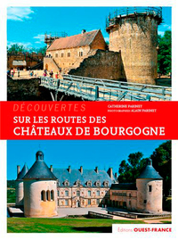 SUR LES ROUTES DES CHATEAUX DE BOURGOGNE